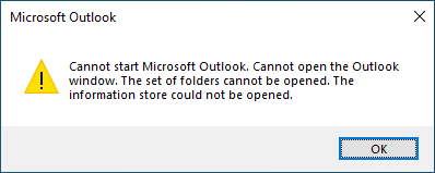 Cannot start Microsoft Outlook. Cannot open the Outlook window. The set of folders cannot be opened. The information store could not be opened.
